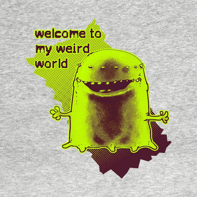 welcome to my weird world funny alien cartoon by anticute